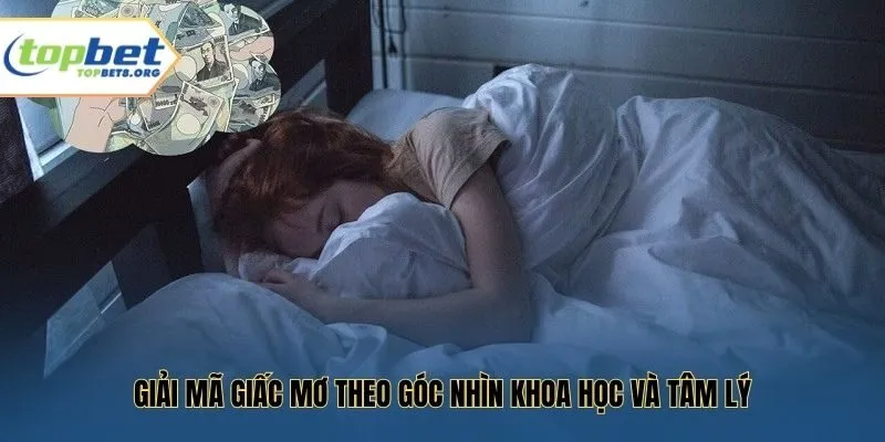 Giải mã giấc mơ theo góc nhìn khoa học và tâm lý