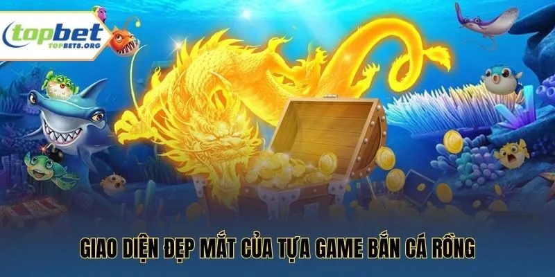 Giao diện đẹp mắt của tựa game bắn cá rồng
