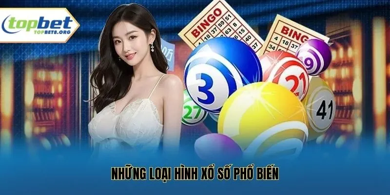 Những loại hình xổ số phổ biến
